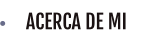 ACERCA DE MI